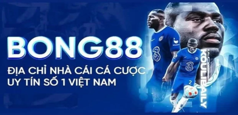 Nhà cái Bong88 – Thương hiệu cá cược trực tuyến hàng đầu