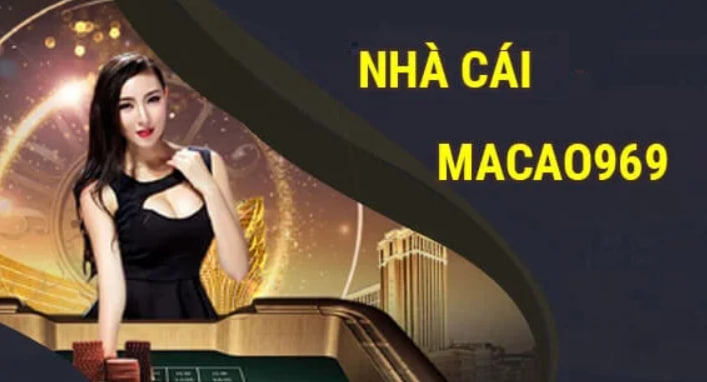 Nhà cái Macao969 có uy tín và chất lượng như quảng cáo không?