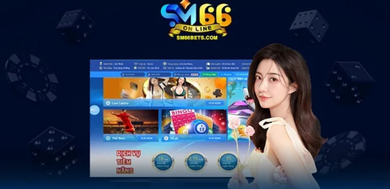 Nhà cái SM66 – Sân chơi cá cược trực tuyến hàng đầu Châu Á