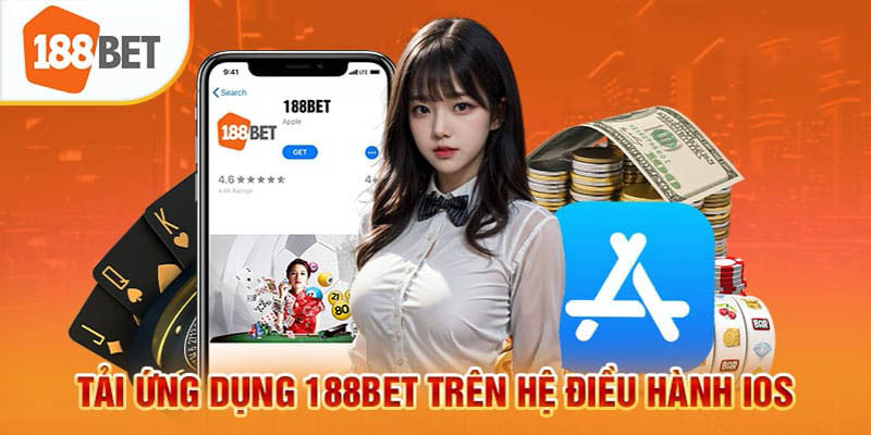 Tải xuống 188bet iOS - Cách cài đặt ứng dụng trên iPhone, iPad