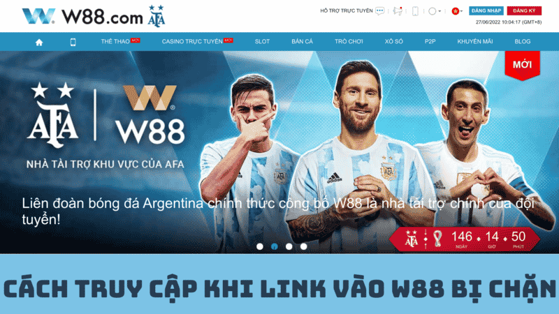 Hướng Dẫn Tìm Link Vào W88 Không Bị Chặn: Truy Cập Nhanh Chóng, An Toàn