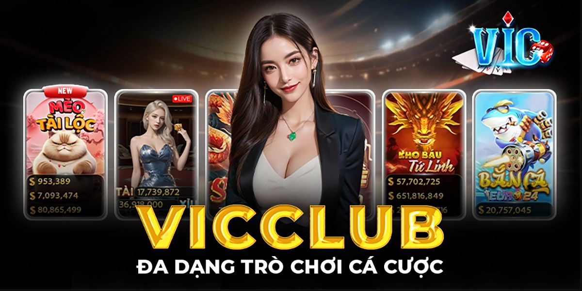 Vic Club – Nền tảng game bài đổi thưởng hàng đầu 2024