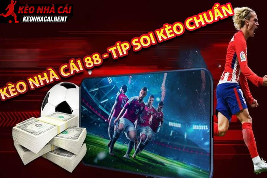 Soi kèo nhà cái 88 uy tín chất lượng nhất cho anh em