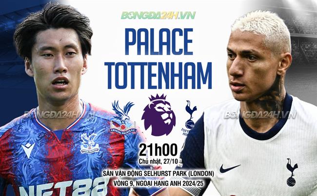 Tottenham và Crystal Palace: Điểm nhấn chiến thuật, cầu thủ đáng chú ý.