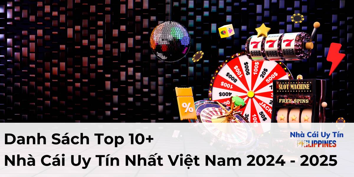 Top 10 Nhà Cái Uy Tín Nhất Việt Nam 2025 - Cơ Hội Nhận Ngay 100USDT