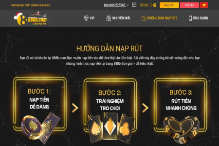 Nạp rút tiền nhà cái 888b: Các phương thức nhanh chóng và an toàn!