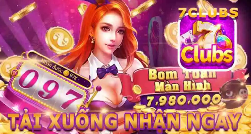 7Clubs – Sân chơi đẳng cấp với hàng loạt ưu đãi cho tân thủ