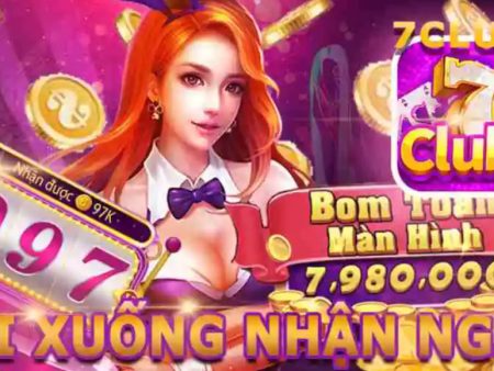 7Clubs – Sân chơi đẳng cấp với hàng loạt ưu đãi cho tân thủ